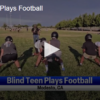 Blind Teen Plays Football November 5th 2024