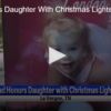 Dad Honors Daughter With Christmas Lights