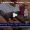 Elementary Students Rally To Pardon Turkey